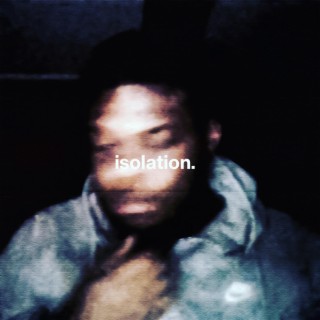 Isolation