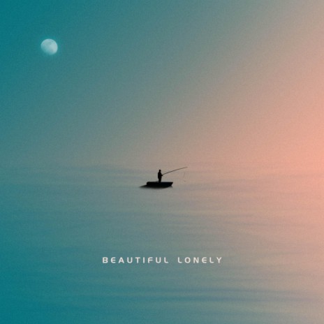 Beautiful Lonely