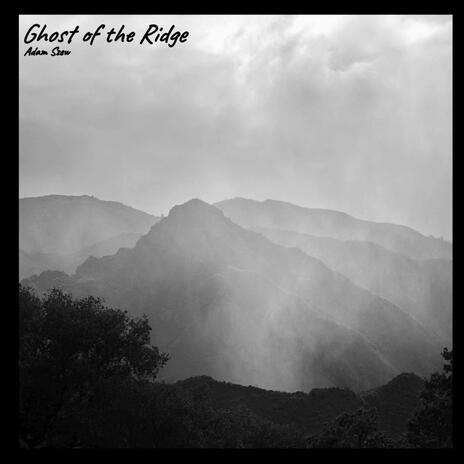 Ghost of the Ridge | Boomplay Music