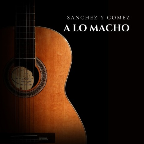 A lo Macho | Boomplay Music