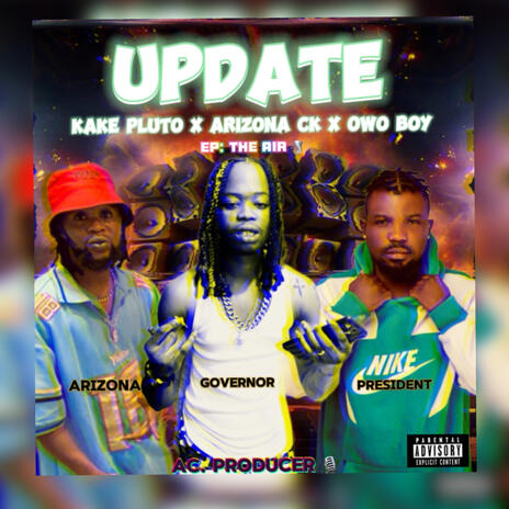 UPDATE ft. ARIZONA CK & OWO BOY | Boomplay Music