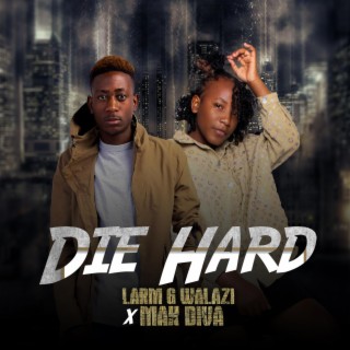 Die Hard (feat. Mak Diva)