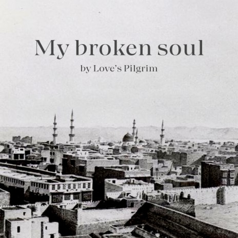 My Broken Soul | Boomplay Music