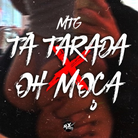 TARADA X OH MOÇA ft. Ja1 No Beat