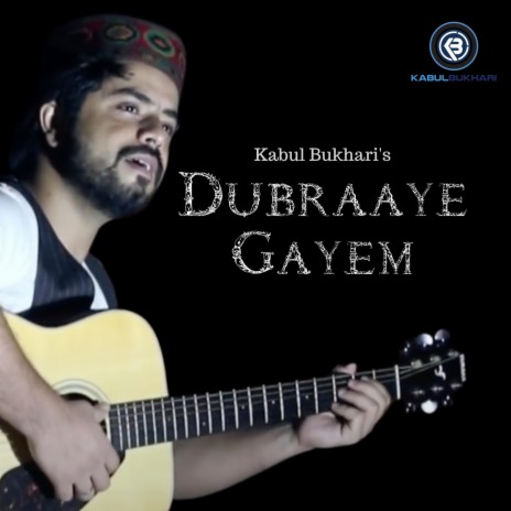 Dubraaye Gayem | Boomplay Music