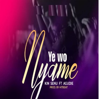 Ye Wo Nyame