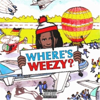 Where's Weezyy?