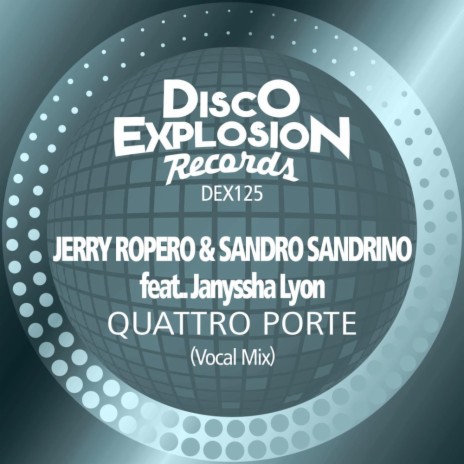 Quattro Porte (Vocal Mix) ft. Sandro Sandrino & Janissha Lyon | Boomplay Music