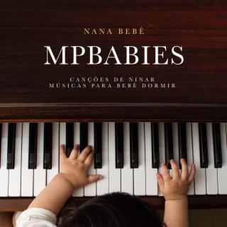 MPBabies - Canções de Ninar - Músicas Para Bebê Dormir