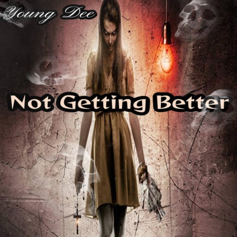 Not Getting Better | Boomplay Music