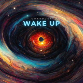 Wake up