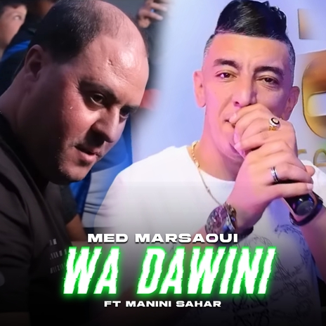 Wa Dawini ft. Manini Sahar | Boomplay Music