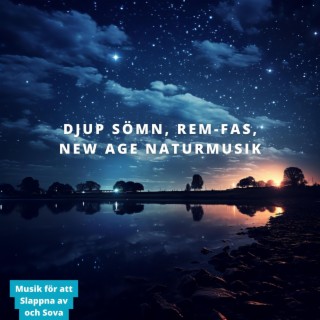 Djup Sömn, REM-fas, New Age Naturmusik