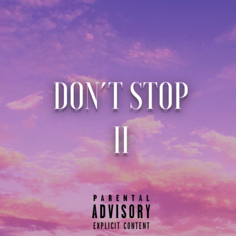 Don´t Stop II