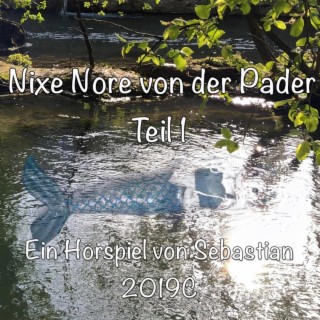 Nixe Nore von der Pader (Kompletter 1. Teil)