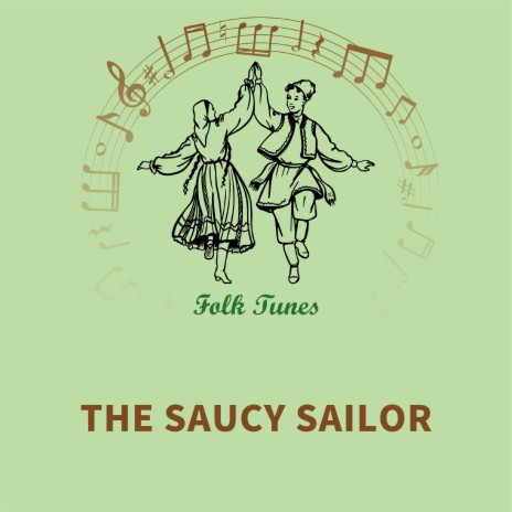 The saucy sailor | Boomplay Music