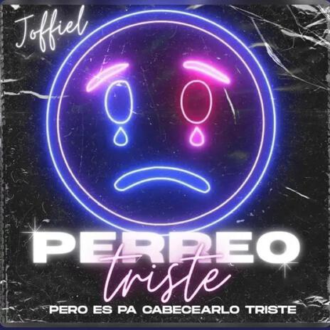 Perreo Triste | Boomplay Music