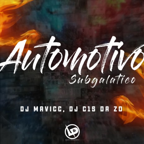 Automotivo Subgalatico ft. DJ C15 DA ZO | Boomplay Music