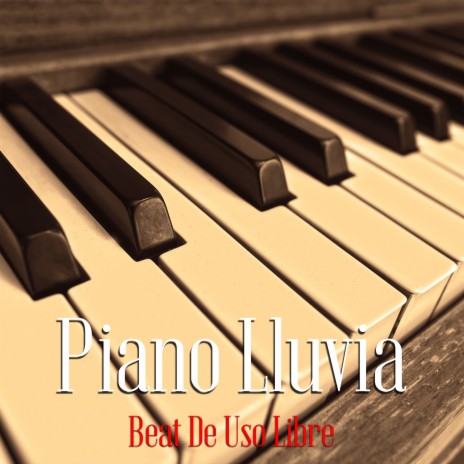 Piano Lluvia Beat de Uso Libre | Boomplay Music