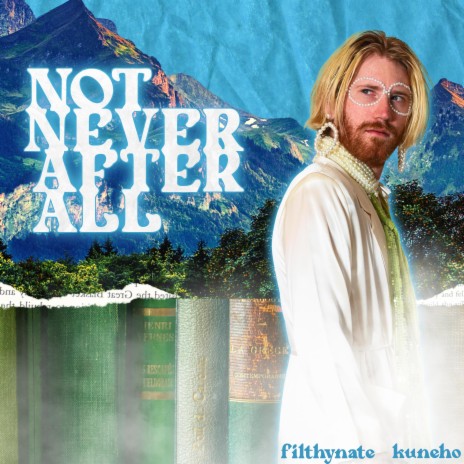 Not Never After All ft. Kuneho | Boomplay Music