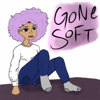 gone soft