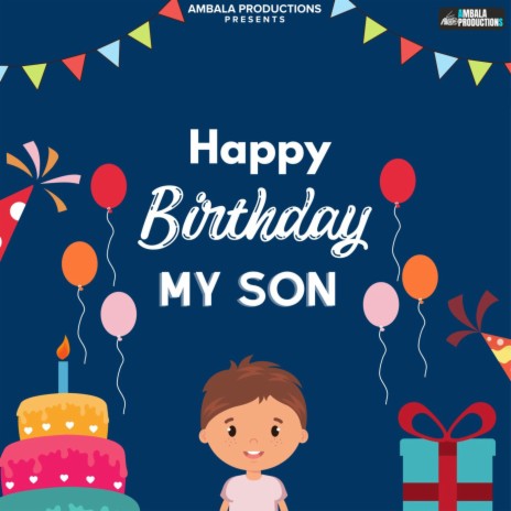 Happy Birthday My Son | Boomplay Music