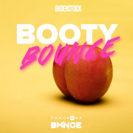 Booty Bounce ft. BWNCE | Boomplay Music