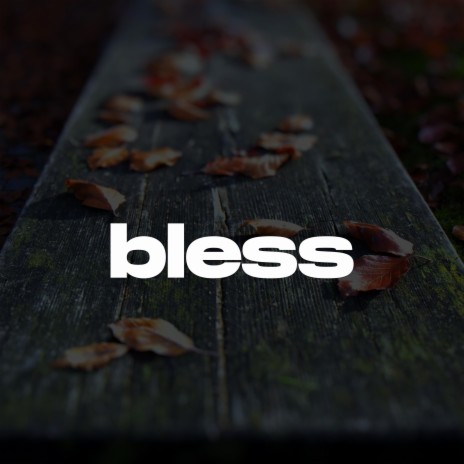 Bless (Melodic Drill Type Beat) | Boomplay Music
