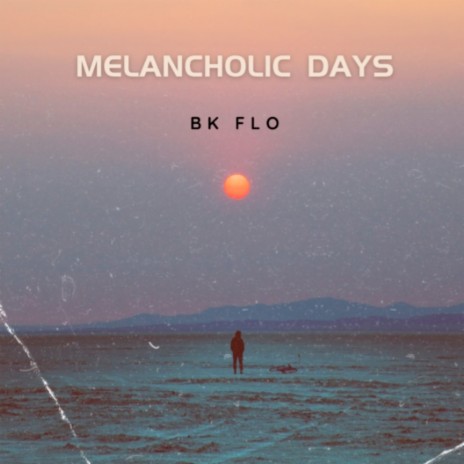 Melancholic Days | Boomplay Music