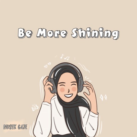 Be More Shining | Boomplay Music