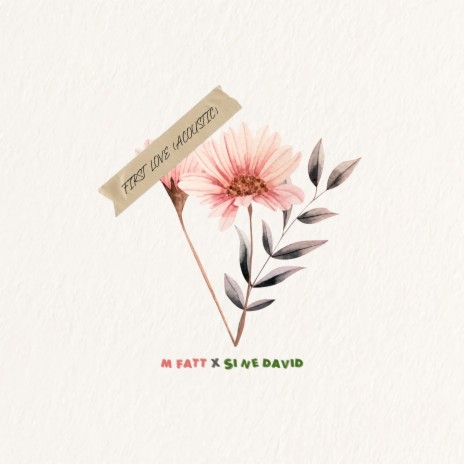 First Love ft. SI NE DAVID | Boomplay Music