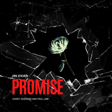 Promise ft. Lee Steven & Hunny Goddess