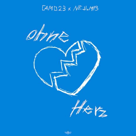 Ohne Herz ft. camo23 | Boomplay Music