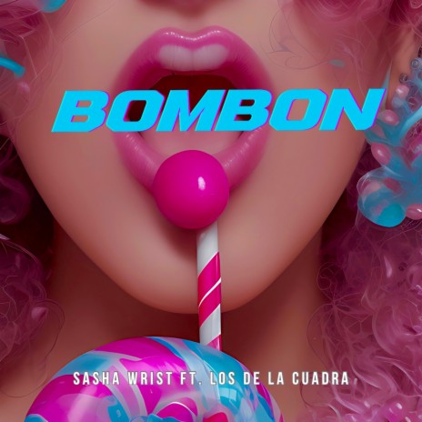 BomBon ft. Los de la Cuadra | Boomplay Music