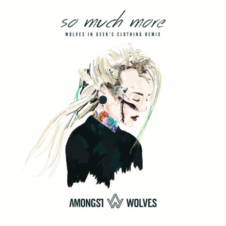 So Much More (Wolves in Geek's Clothing Remix)