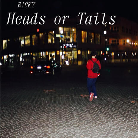 Heads or Tails | Boomplay Music