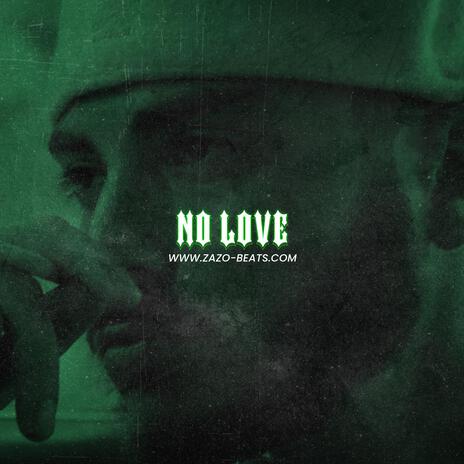 NO LOVE | Boomplay Music