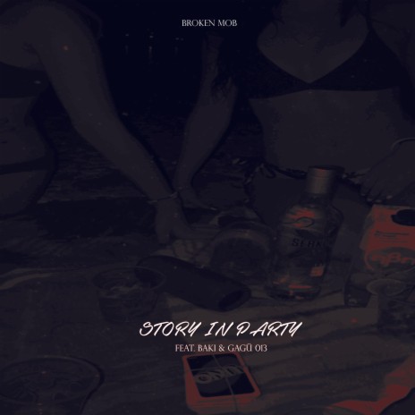 Story In Party ft. Baki & Gagü 013 | Boomplay Music