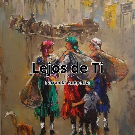 Lejos de ti | Boomplay Music