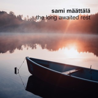 The long awaited rest