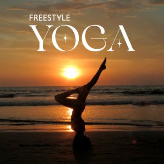 FreeStyle Yoga: Chilling Yoga Music, Morning Chill Meditation