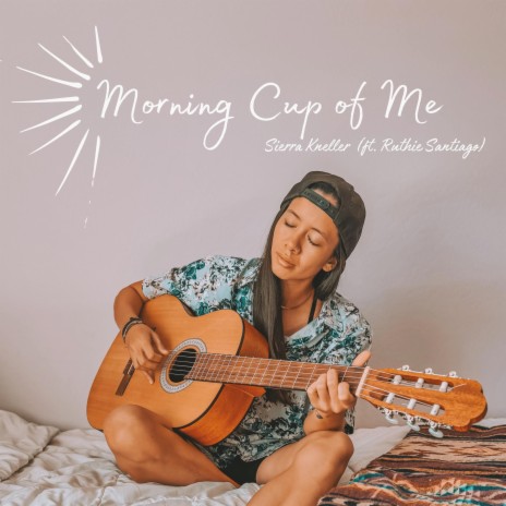 Morning Cup of Me ft. Ruthie Santiago | Boomplay Music