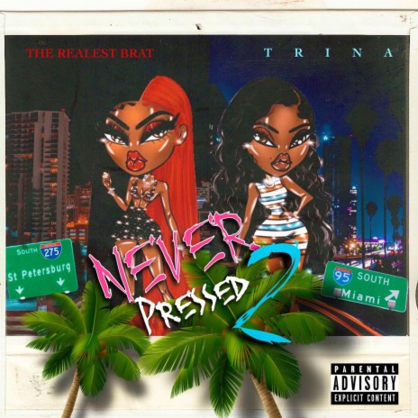 Never Pressed 2 ft. Trina | Boomplay Music