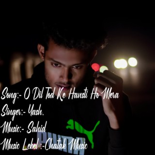 Dil Tod Ke Hansti Ho | Yash (Cover Song)
