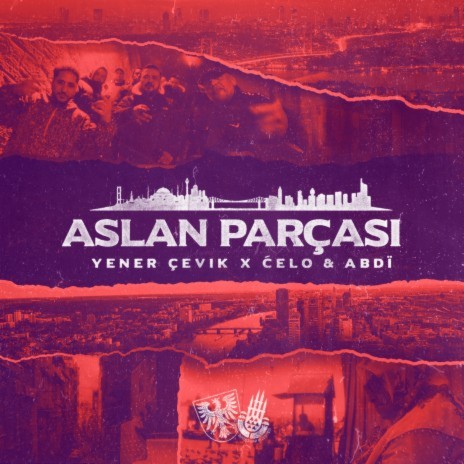 Aslan Parçasi ft. Celo & Abdi | Boomplay Music