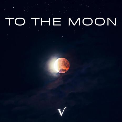 To The Moon | Boomplay Music