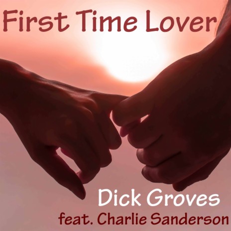 First Time Lover ft. Charlie Sanderson | Boomplay Music