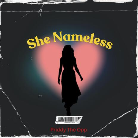 She Nameless | Boomplay Music