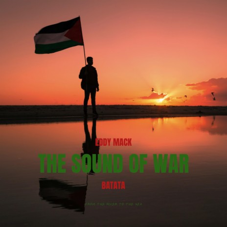 The sound of war ft. Abu Batata | Boomplay Music