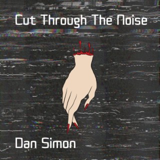 Cut Through The Noise lyrics | Boomplay Music